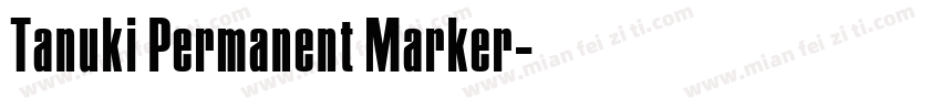 Tanuki Permanent Marker字体转换
